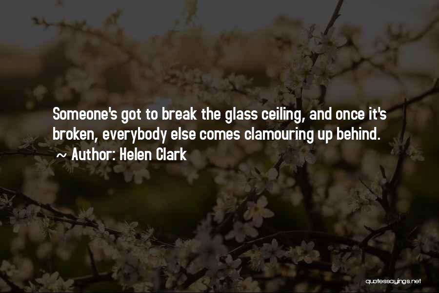 Broken Glass Quotes By Helen Clark