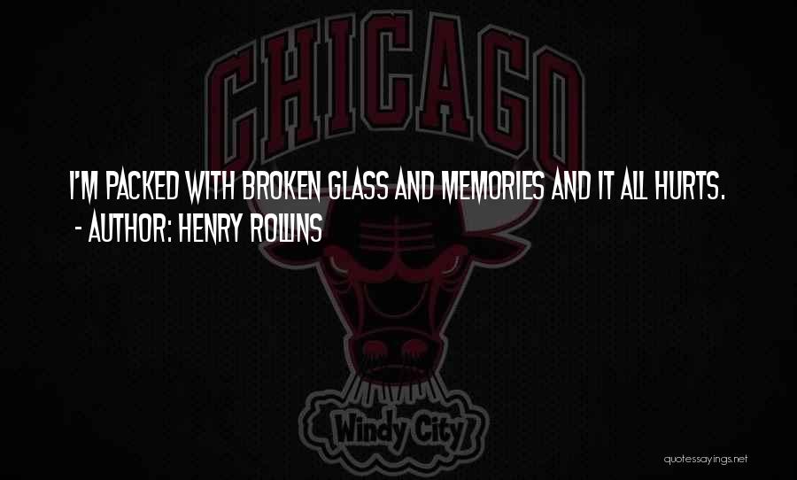 Broken Glass Quotes By Henry Rollins