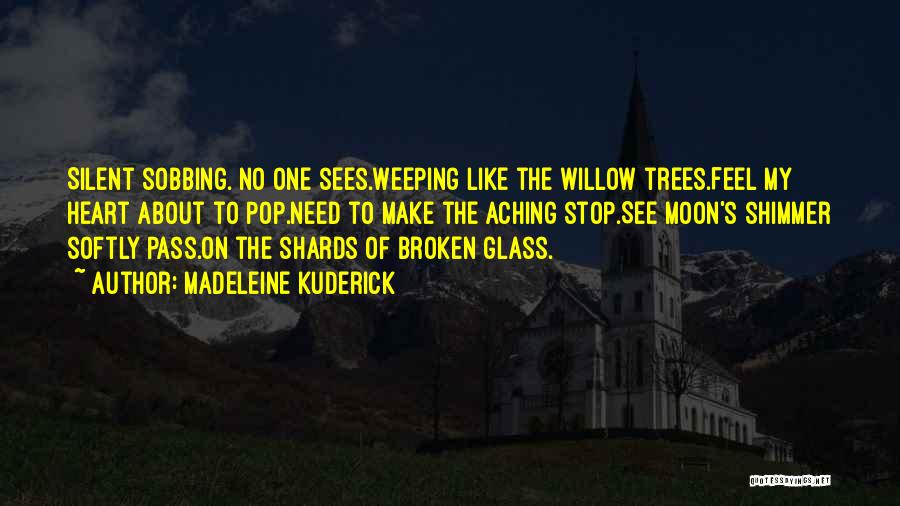 Broken Glass Quotes By Madeleine Kuderick