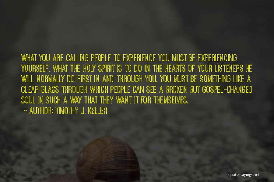 Broken Glass Quotes By Timothy J. Keller
