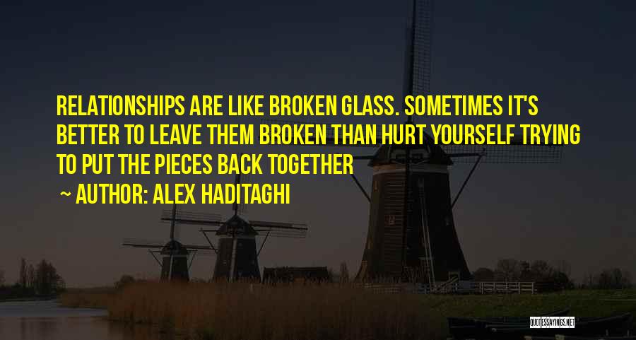 Broken Glass Relationship Quotes By Alex Haditaghi