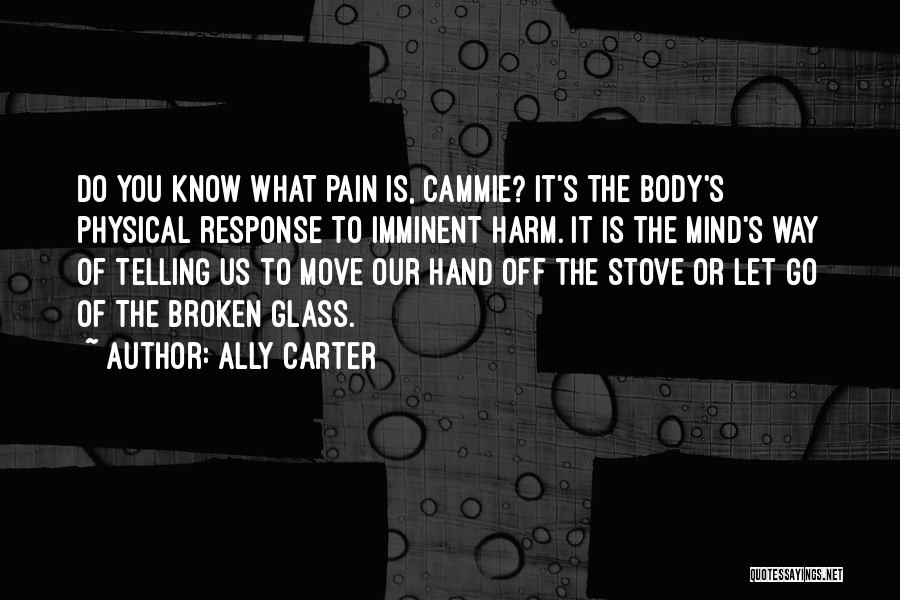 Broken Hand Quotes By Ally Carter