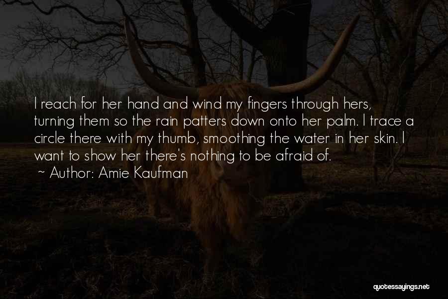 Broken Hand Quotes By Amie Kaufman