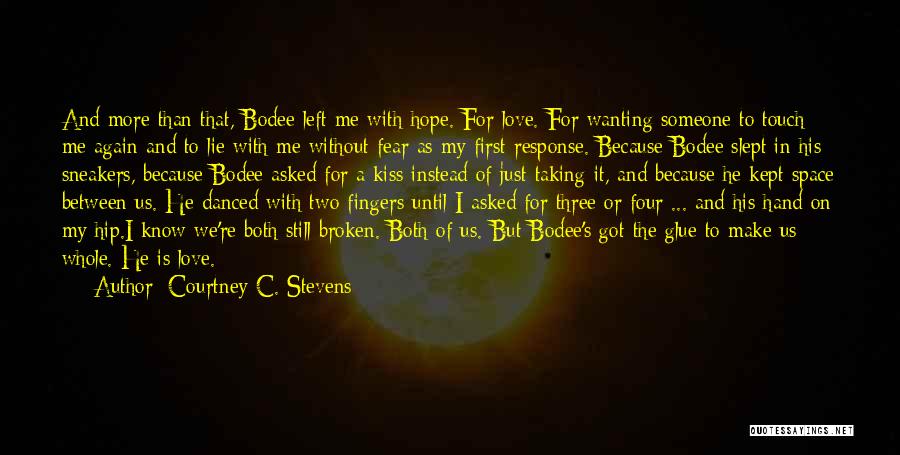 Broken Hand Quotes By Courtney C. Stevens