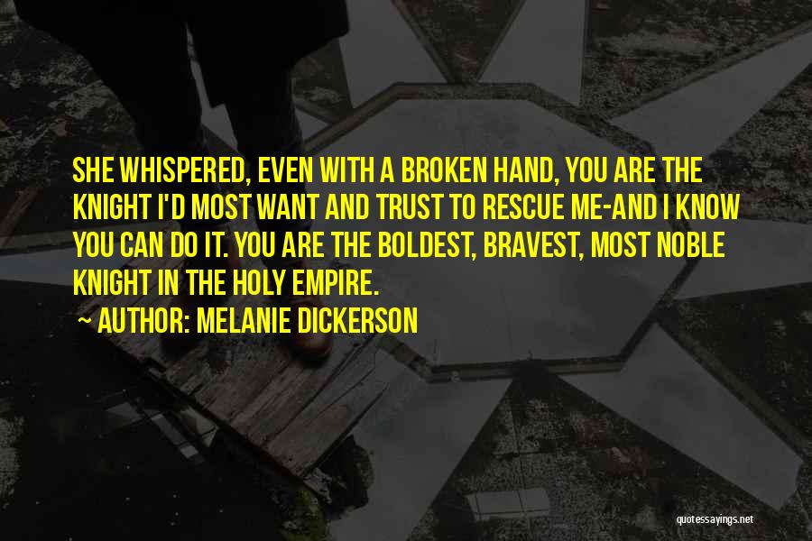 Broken Hand Quotes By Melanie Dickerson