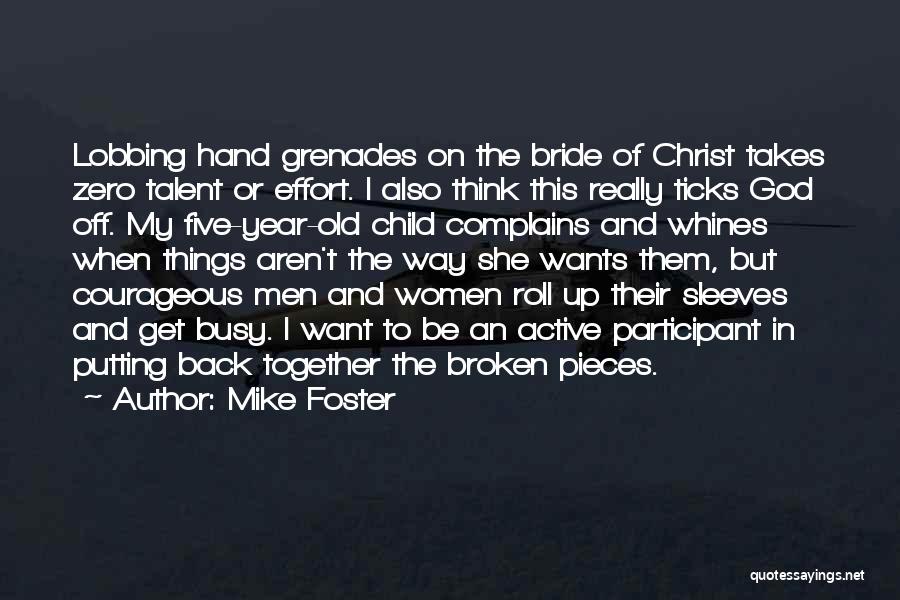 Broken Hand Quotes By Mike Foster