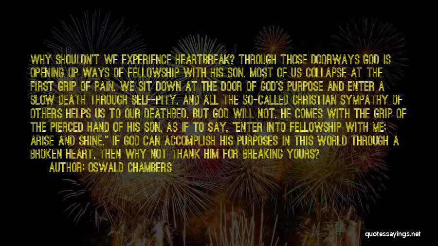 Broken Hand Quotes By Oswald Chambers