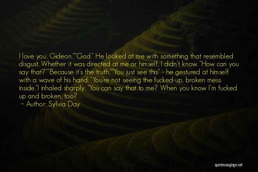 Broken Hand Quotes By Sylvia Day