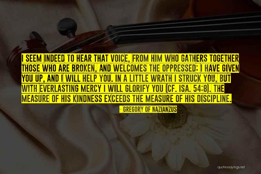 Broken Hear Quotes By Gregory Of Nazianzus Broken Hear Quotes By Gregory Of Nazianzus