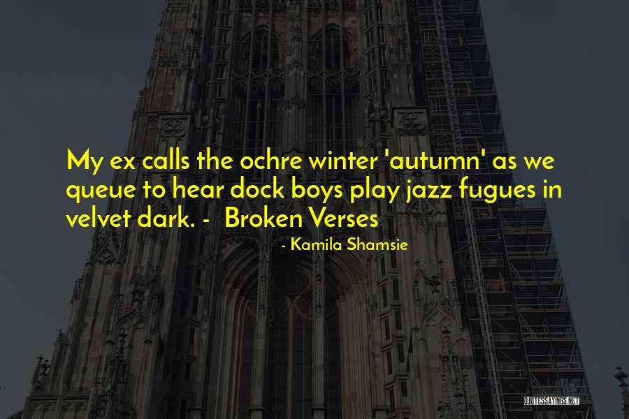 Broken Hear Quotes By Kamila Shamsie Broken Hear Quotes By Kamila Shamsie