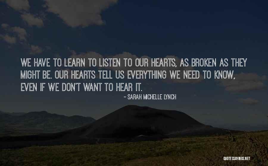 Broken Hear Quotes By Sarah Michelle Lynch Broken Hear Quotes By Sarah Michelle Lynch