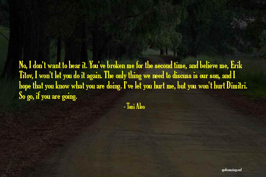 Broken Hear Quotes By Toni Aleo Broken Hear Quotes By Toni Aleo