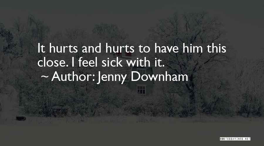 Broken Heart And Hurt Quotes By Jenny Downham