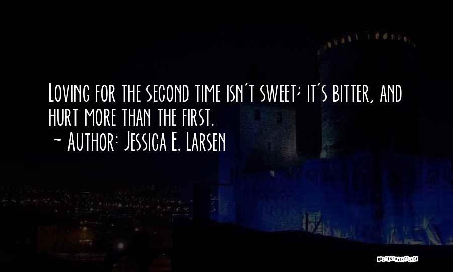 Broken Heart And Hurt Quotes By Jessica E. Larsen