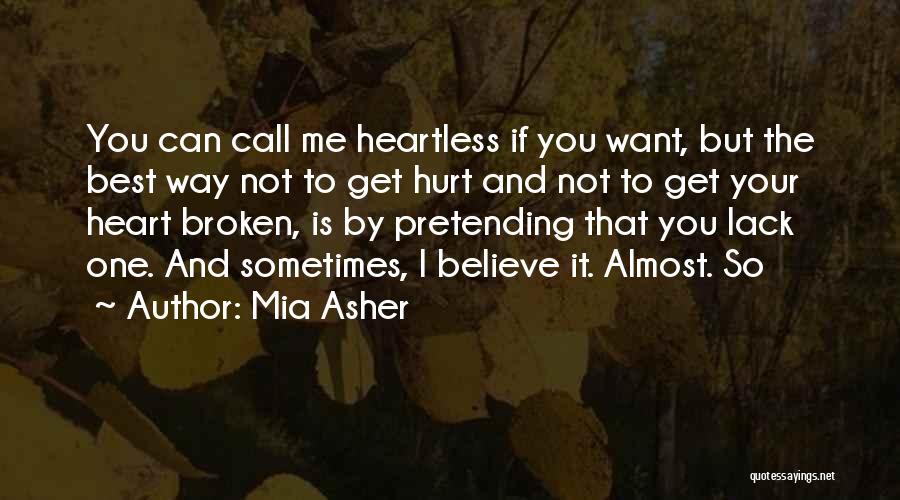 Broken Heart And Hurt Quotes By Mia Asher