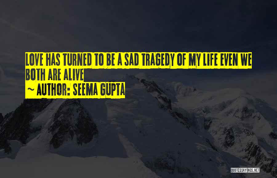 Broken Heart And Lonely Quotes By Seema Gupta