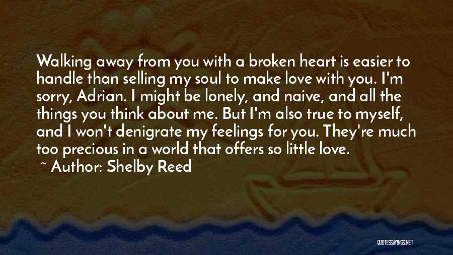 Broken Heart And Lonely Quotes By Shelby Reed