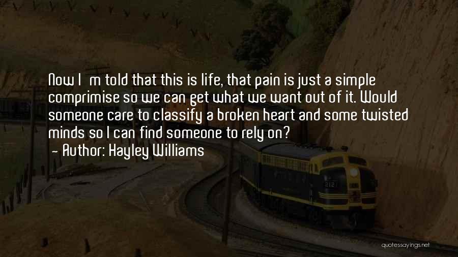 Broken Heart And Pain Quotes By Hayley Williams