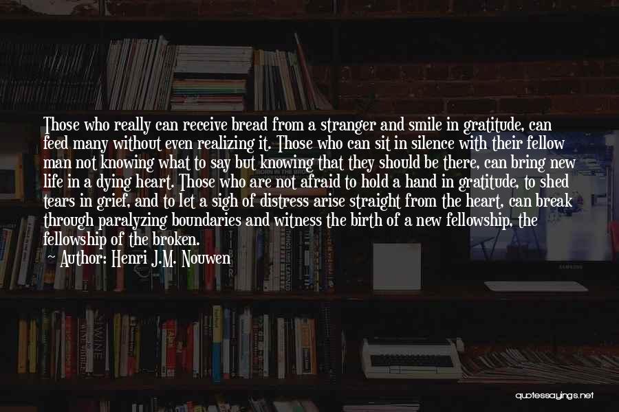 Broken Heart And Pain Quotes By Henri J.M. Nouwen