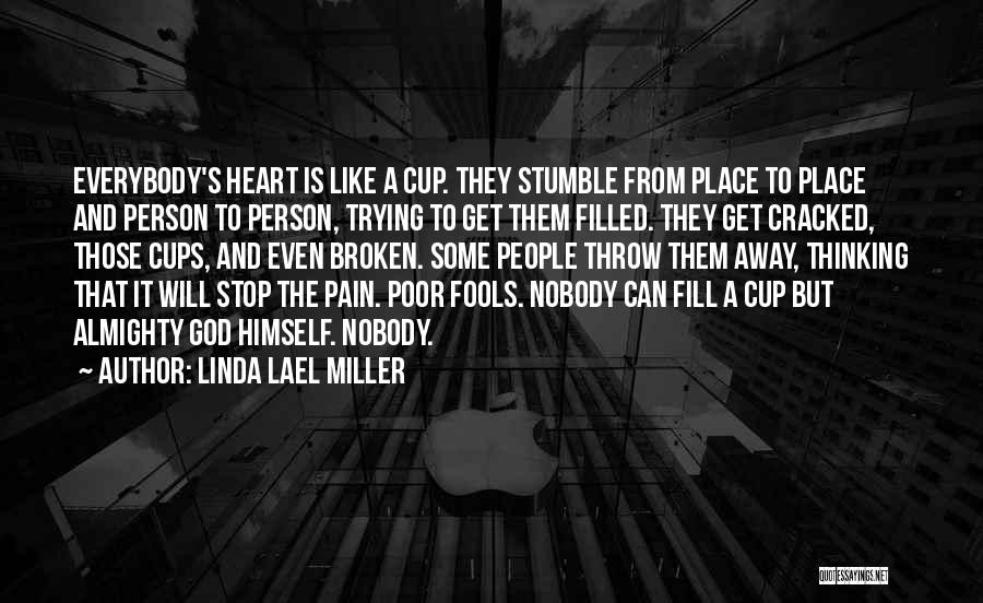 Broken Heart And Pain Quotes By Linda Lael Miller