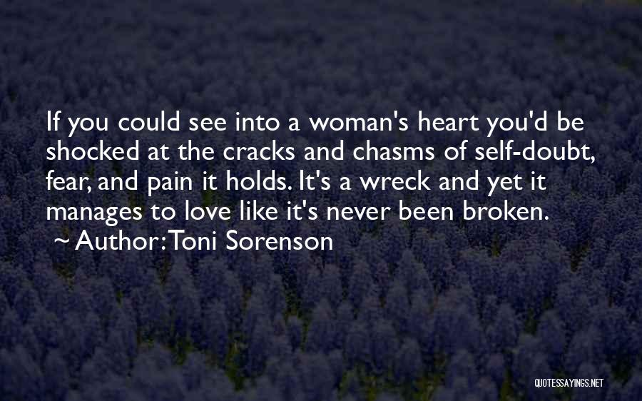 Broken Heart And Pain Quotes By Toni Sorenson