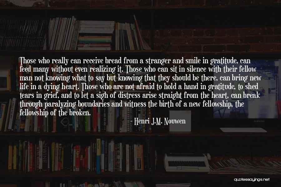 Broken Heart And Smile Quotes By Henri J.M. Nouwen