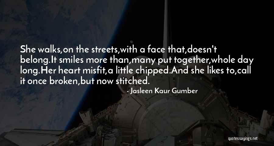 Broken Heart And Smile Quotes By Jasleen Kaur Gumber