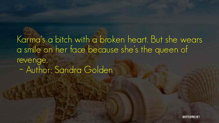 Broken Heart And Smile Quotes By Sandra Golden