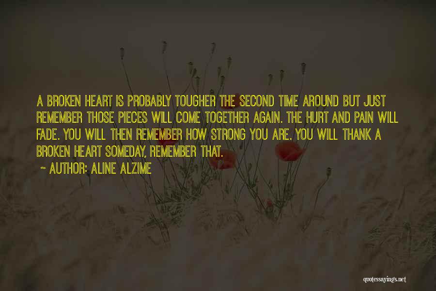 Broken Heart But Strong Quotes By Aline Alzime