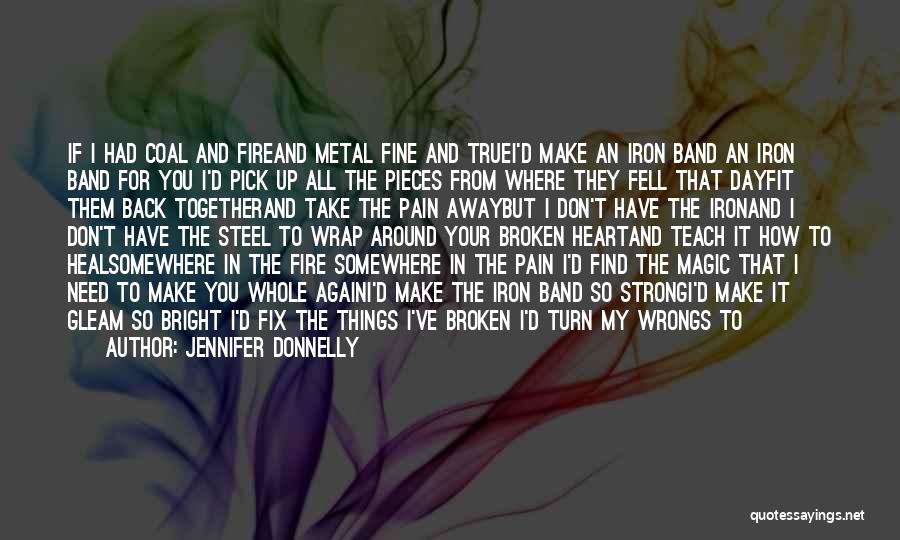 Broken Heart But Strong Quotes By Jennifer Donnelly