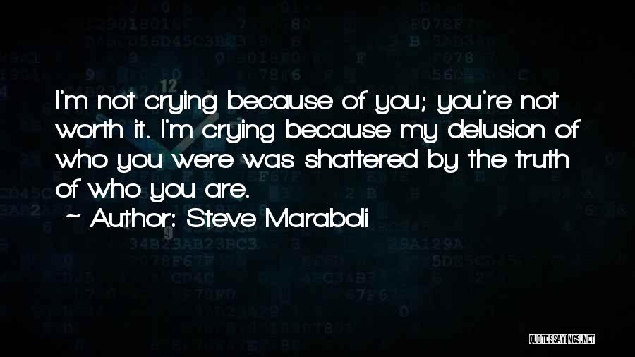 Broken Heart Crying Quotes By Steve Maraboli