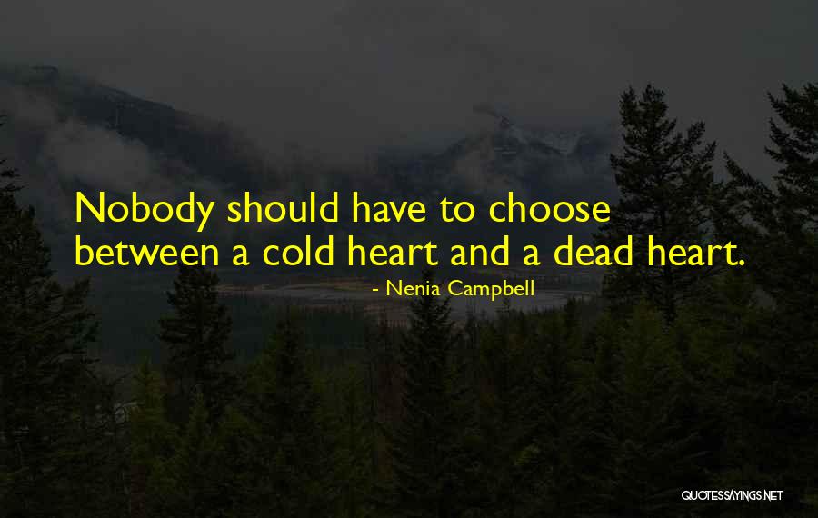Broken Heart Dead Quotes By Nenia Campbell Broken Heart Dead Quotes By Nenia Campbell