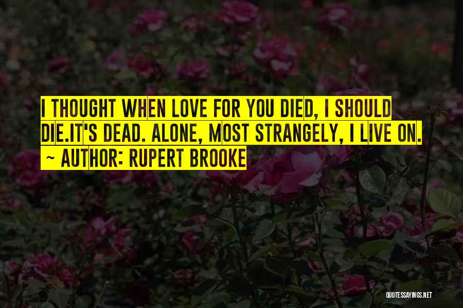 Broken Heart Dead Quotes By Rupert Brooke