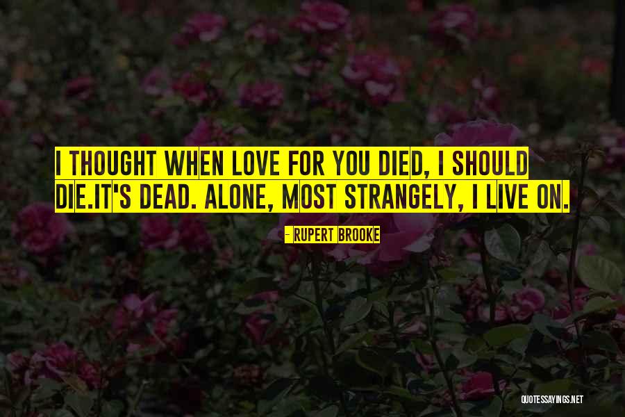 Broken Heart Dead Quotes By Rupert Brooke