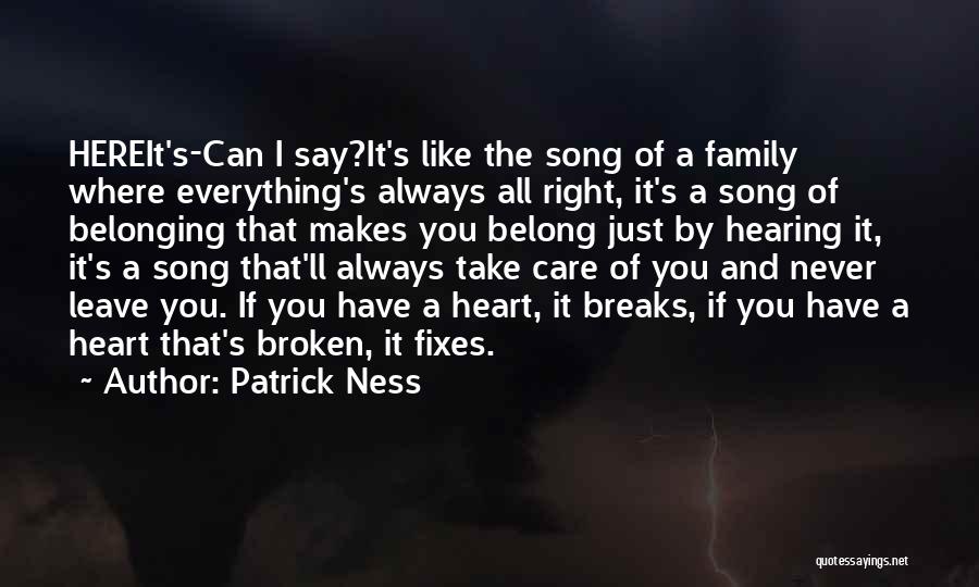 Broken Heart Family Quotes By Patrick Ness