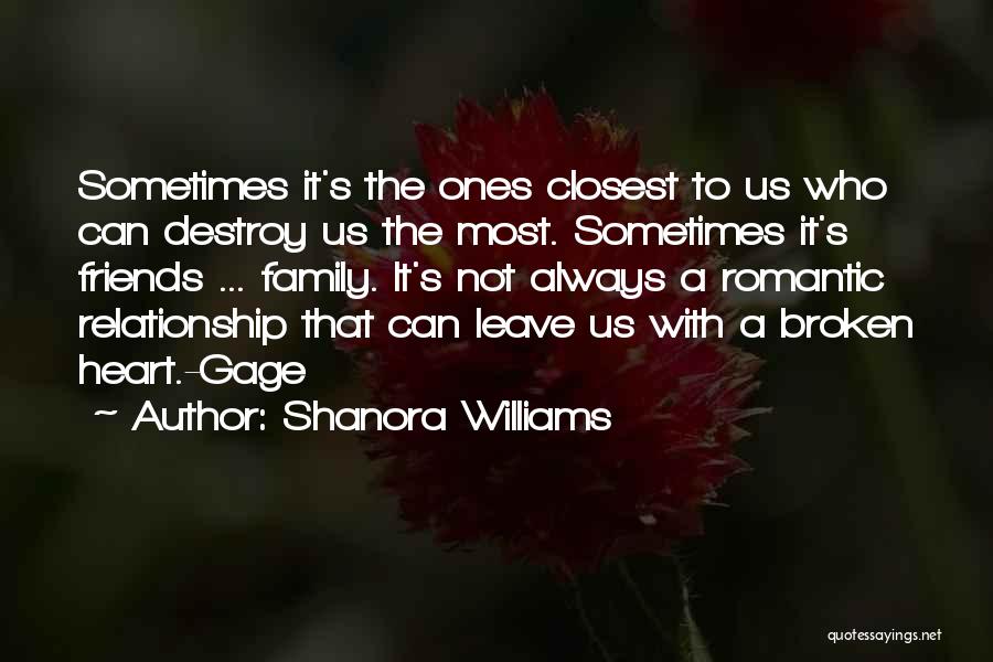 Broken Heart Family Quotes By Shanora Williams