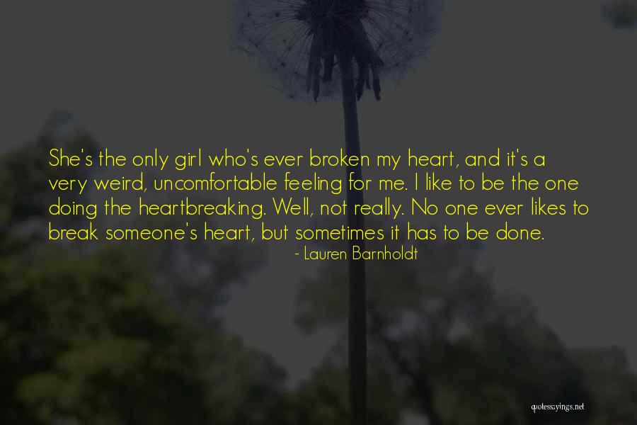 Broken Heart Girl Quotes By Lauren Barnholdt Broken Heart Girl Quotes By Lauren Barnholdt