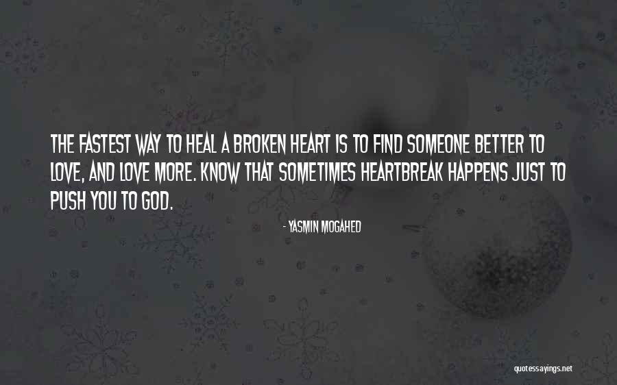 Broken Heart God Quotes By Yasmin Mogahed Broken Heart God Quotes By Yasmin Mogahed