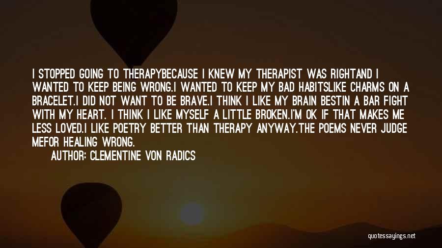 Broken Heart Healing Quotes By Clementine Von Radics