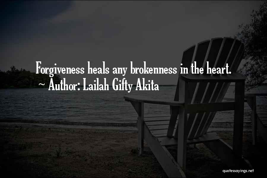 Broken Heart Healing Quotes By Lailah Gifty Akita