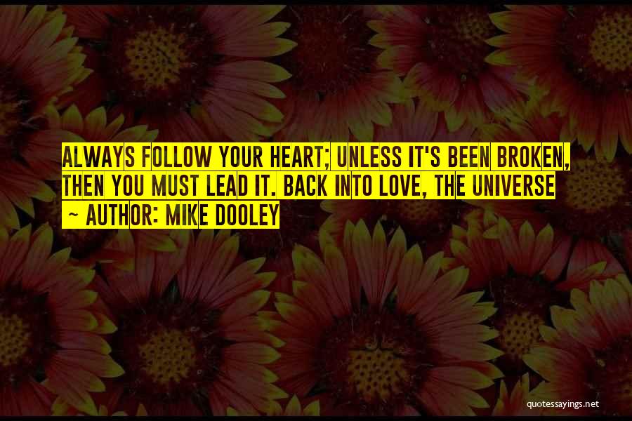 Broken Heart Healing Quotes By Mike Dooley