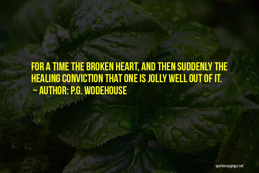 Broken Heart Healing Quotes By P.G. Wodehouse