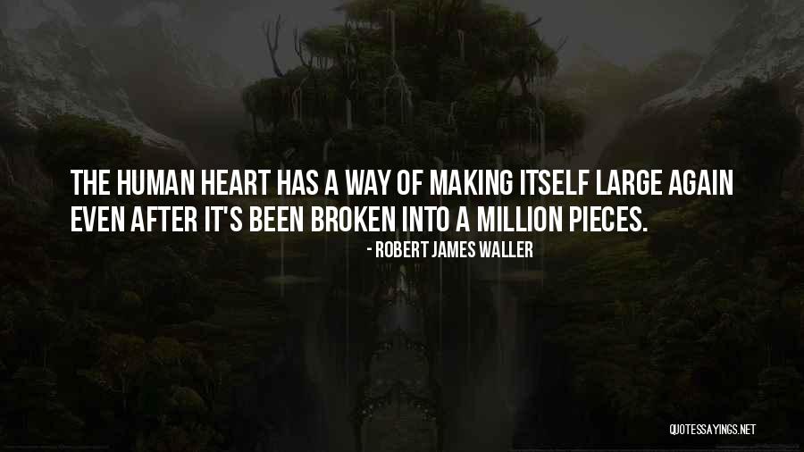 Broken Heart Healing Quotes By Robert James Waller