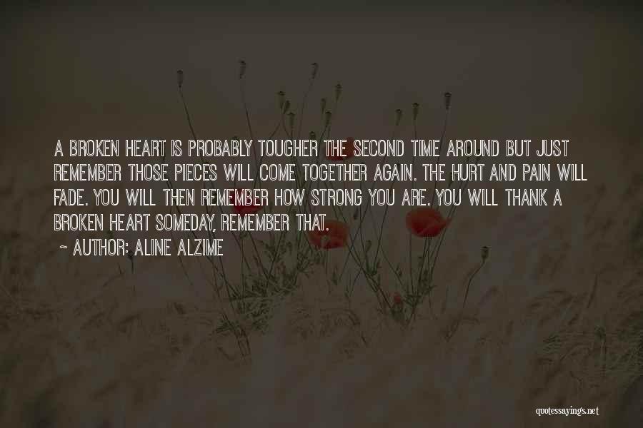 Broken Heart Pieces Quotes By Aline Alzime