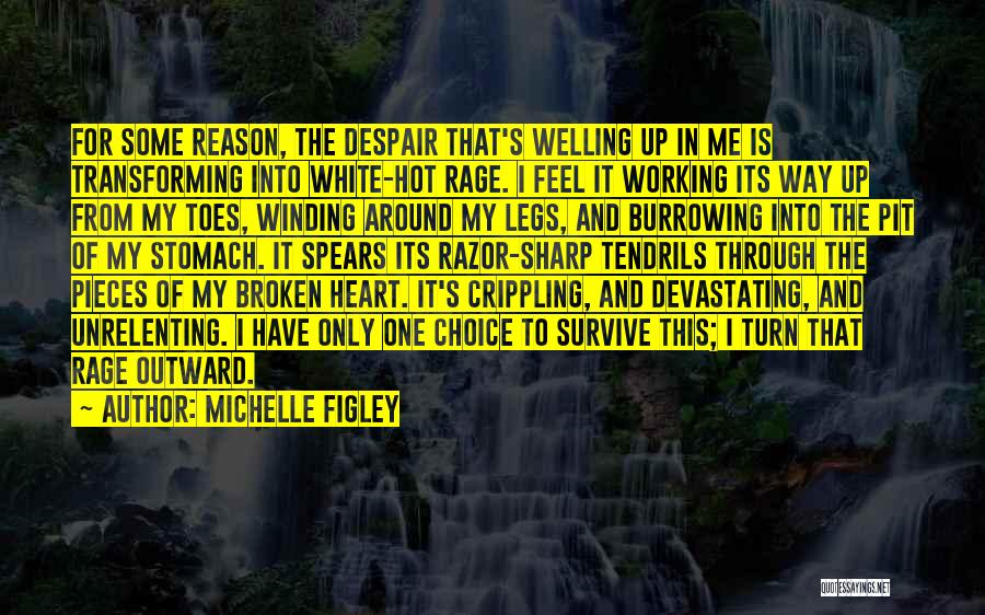 Broken Heart Pieces Quotes By Michelle Figley