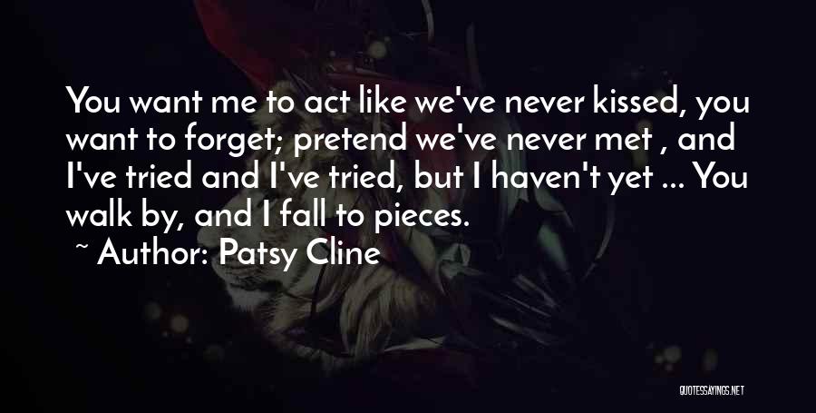 Broken Heart Pieces Quotes By Patsy Cline