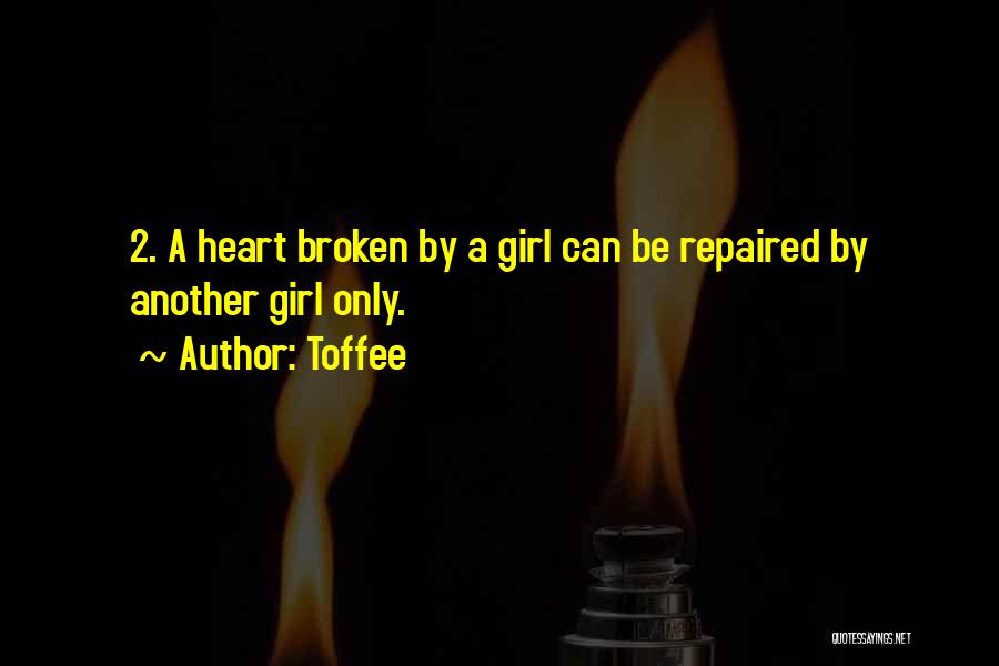 Broken Heart Repaired Quotes By Toffee