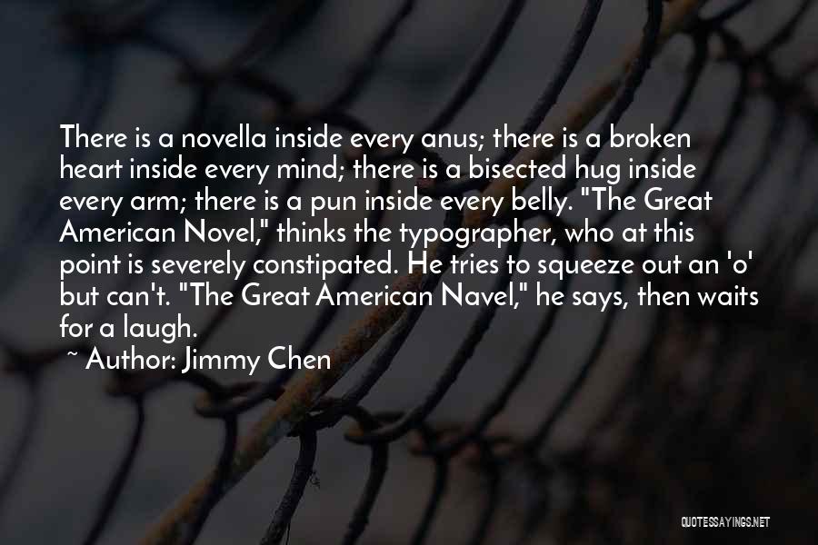 Broken Heart Says Quotes By Jimmy Chen