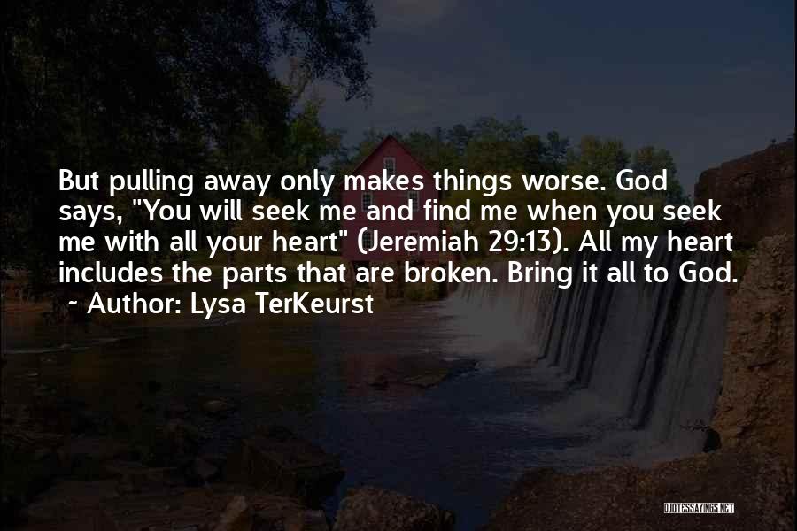 Broken Heart Says Quotes By Lysa TerKeurst