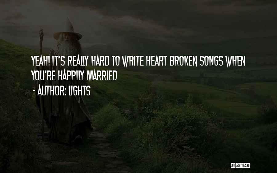 Broken Heart Song Quotes By Lights